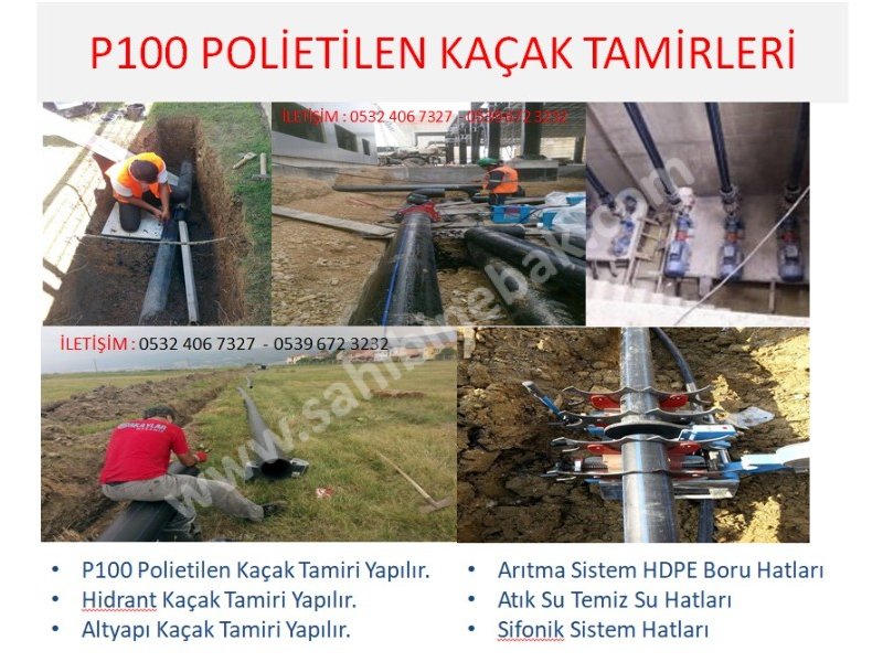 POLİETİLEN KAÇAK TAMİRİ YAPILIR.