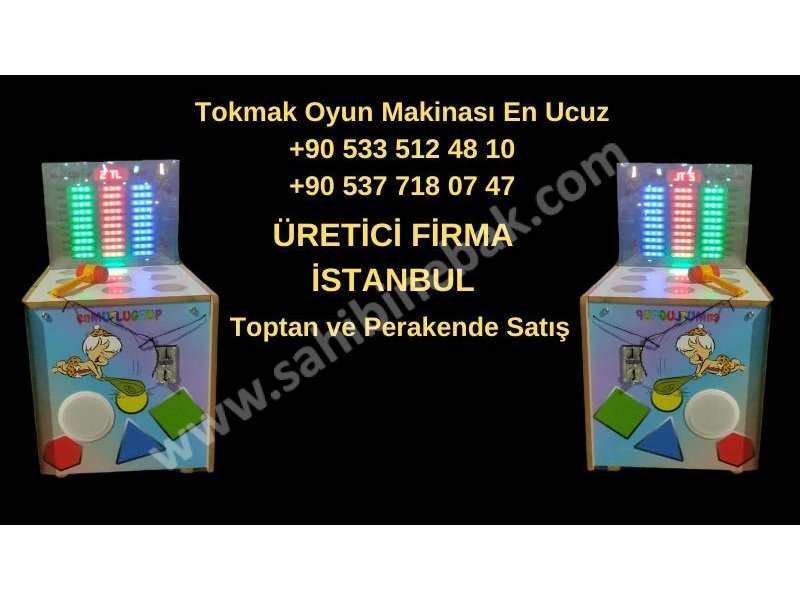 Tokmak Oyun Makinaları Üreticileri İstanbul Toptan Satış