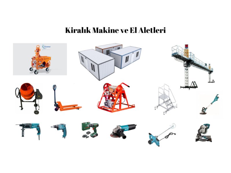 KİRALIK GÜNLÜK HAFTALIK VE AYLIK BİR ÇOK EL ALETİ VE MAKİNALAR