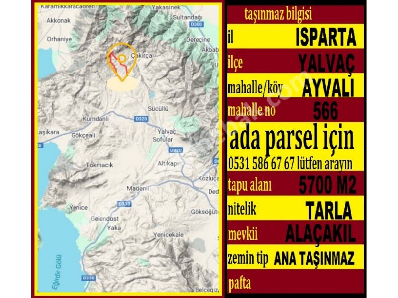 YALVAÇ AYVALI KÖYÜNDE SATILIK 5700 M2 TARLA