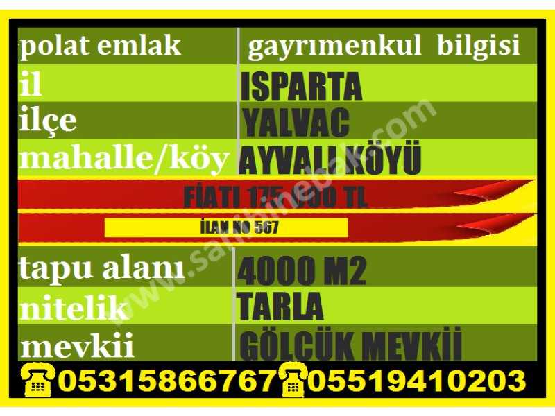 ISPARTA YALVAÇ AYVALI KÖYÜNDE SATILIK 4000 M2 TARLA