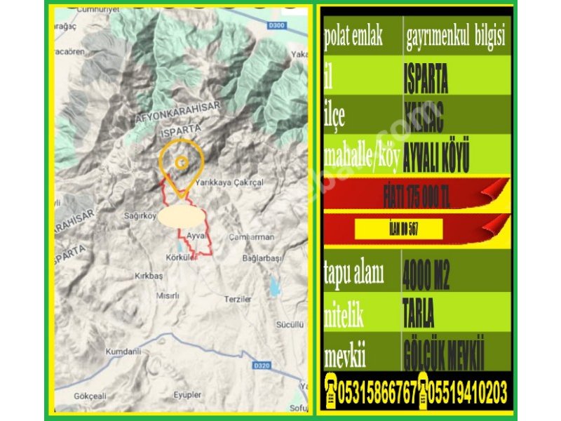 ISPARTA YALVAÇ AYVALI KÖYÜNDE SATILIK 4000 M2 TARLA