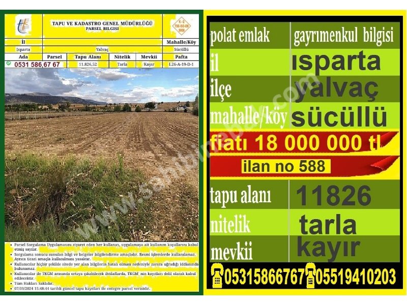 ISPARTA YALVAÇ SÜCÜLLÜ YOL ÜZERİNDE SATILIK 11826 M2 TARLA