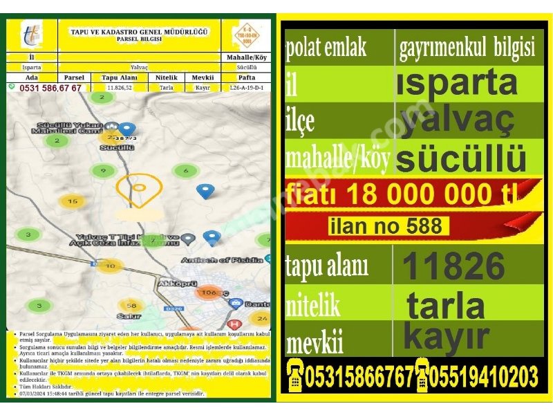 ISPARTA YALVAÇ SÜCÜLLÜ YOL ÜZERİNDE SATILIK 11826 M2 TARLA