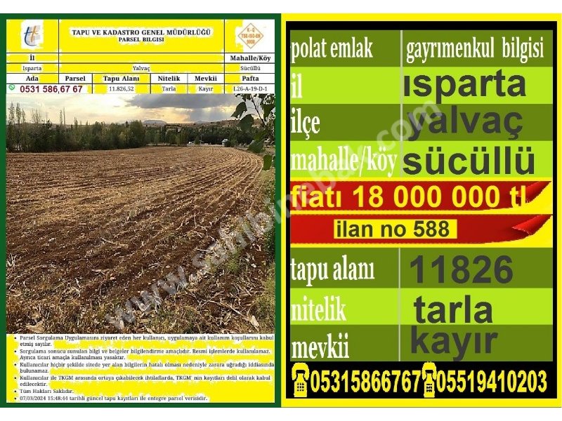 ISPARTA YALVAÇ SÜCÜLLÜ YOL ÜZERİNDE SATILIK 11826 M2 TARLA