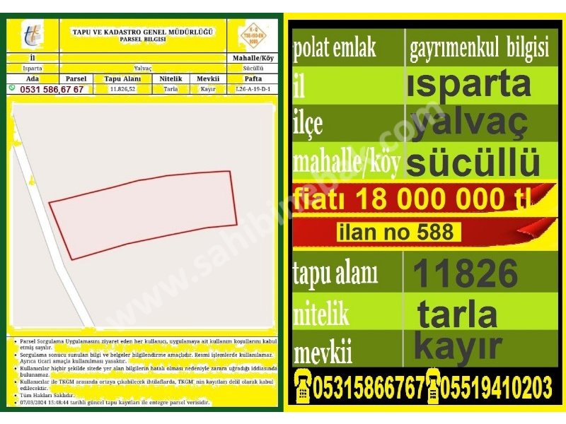 ISPARTA YALVAÇ SÜCÜLLÜ YOL ÜZERİNDE SATILIK 11826 M2 TARLA