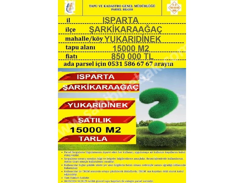 ISPARTA ŞARKİKARAAĞAÇ YUKARI DİNEK'TE SATILIK 15058 M2 TARLA