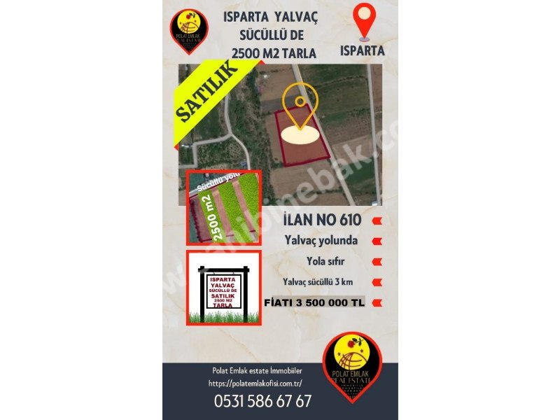 ISPARTA YALVAÇ SÜCÜLLÜ YOLU ÜSTÜNDE SATILIK 2500 M2 TARLA