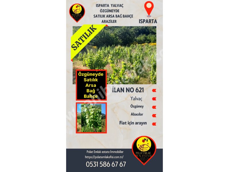 ISPARTA YALVAÇ ÖZGÜNEY ABACILARDA SATILIK ARSA BAĞ BAHÇE ARAZİLER