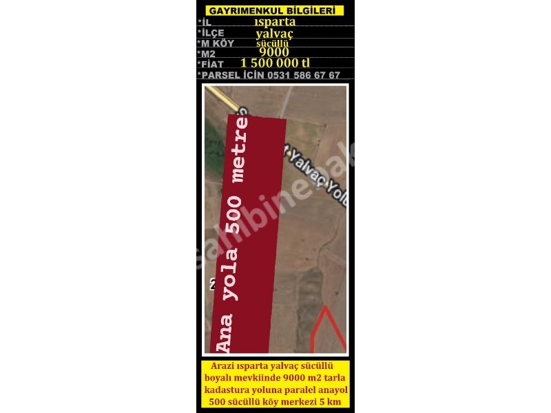 ISPARTA YALAVAÇ SÜCÜLLÜ BOYALIDA SATILIK 9000 M2 TARLA