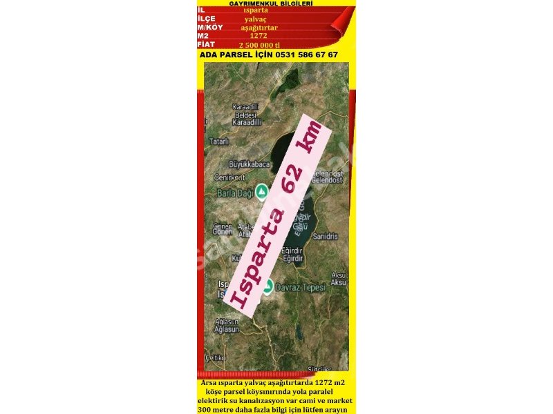 ISPARTA YALVAÇ AŞAĞ TIRTARDA SATILIK 630 bM2 GÖL MANZARALI ARSA