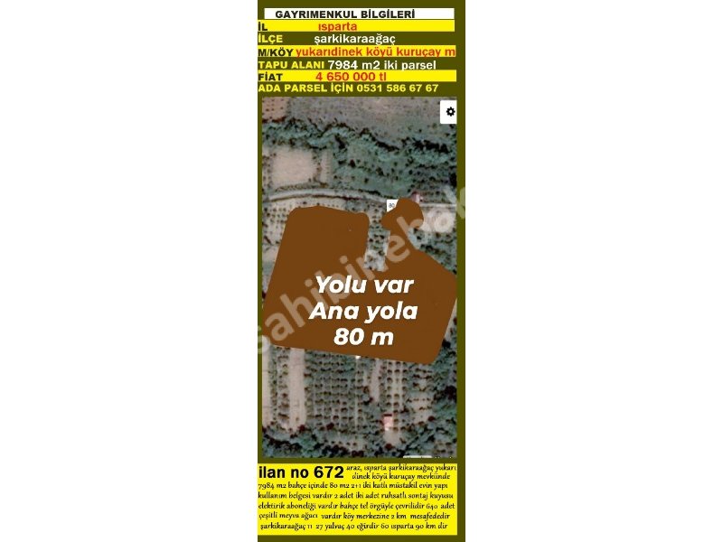 ISPARTA ŞARKİKARAAĞAÇ YUKARIDİNEK KÖYÜ KURUÇAY MEVKİİNDE SATILIK 7984 M2 BAHÇE