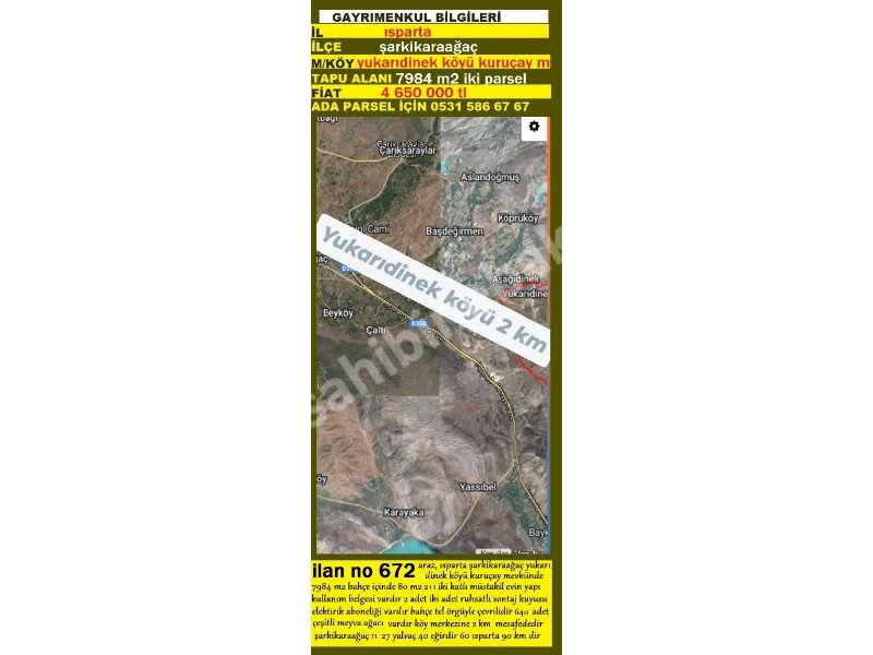 ISPARTA ŞARKİKARAAĞAÇ YUKARIDİNEK KÖYÜ KURUÇAY MEVKİİNDE SATILIK 7984 M2 BAHÇE