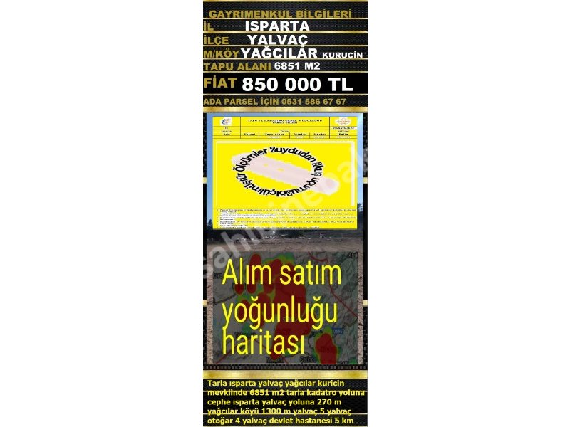 ISPARTA YALVAÇ YAĞCILAR DA SATILIK 6851 M2 TARLA