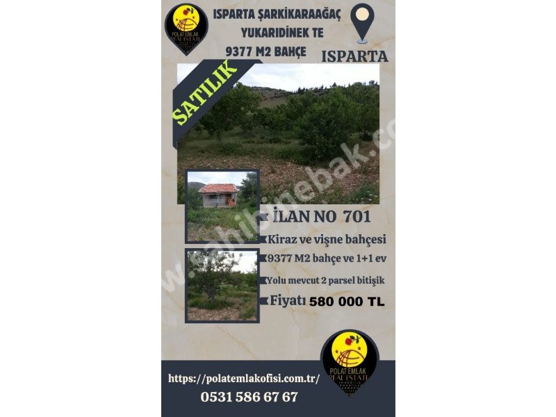 ISPARTA ŞARKİKARAAĞAÇ YUKARI DİNEK KÖYÜNDE  SATILIK 9377 M2  BAHÇE