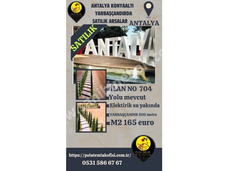 ANTALYA KONYAALTI YARBAŞÇANDIRDA SATILIK ARSALAR