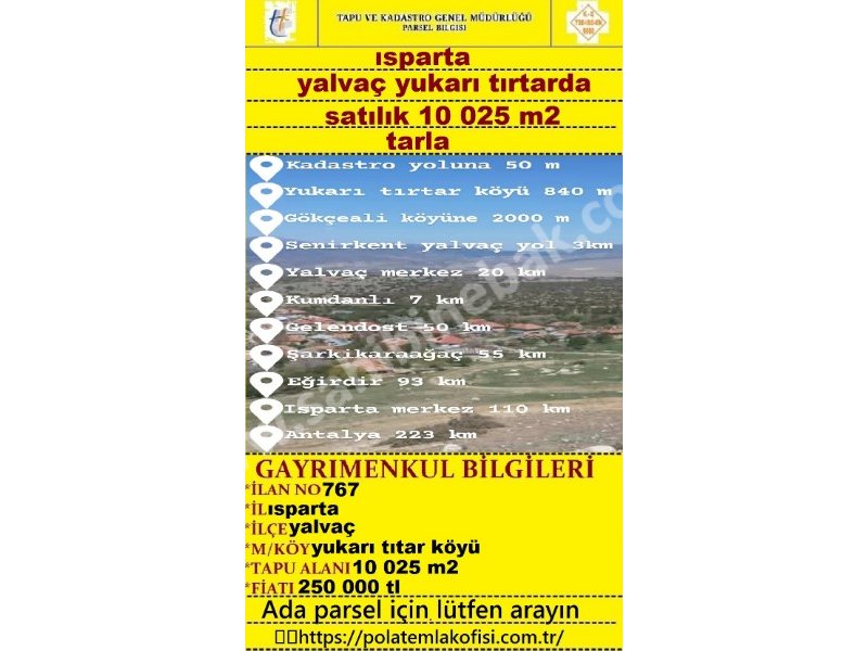 ISPARTA YALVAÇ YUKARI TIRTAR KÖYÜNDE SATILIK 10025 M2 TARLA