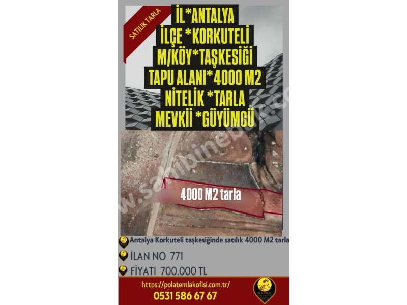ANTALYA KORKUTELİ TAŞKESİĞİNDE SATILIK 4000 M2 TARLA