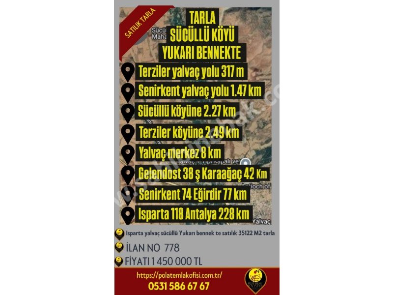 ISPARTA YALVAÇ SÜCÜLLÜDE SATILIK 35122 M2 TARLA