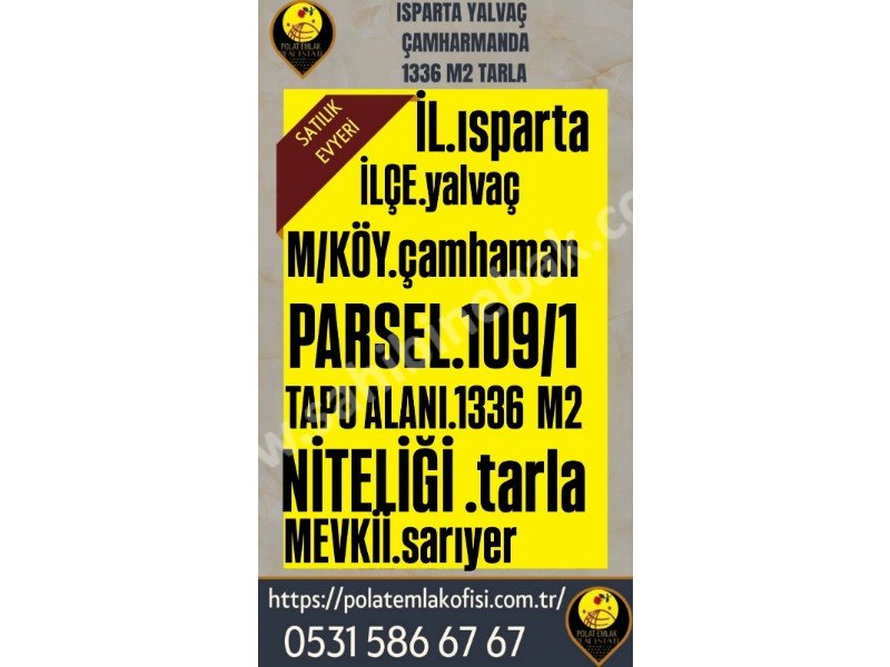 ISPARTA YALVAÇ ÇAMHARMAN KÖYÜNDE SATILIK 1336 M2 EV YERİ