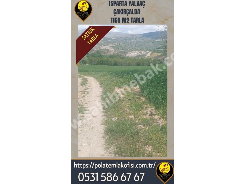 ISPARTA YALVAÇ ÇAKIRÇALDA SATILIK 1169 M2 TARLA